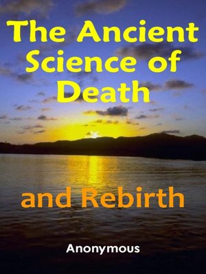 cover image of The Ancient Science of Death and Rebirth